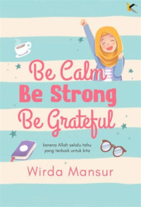 Image of Be Calm Be Strong be Gratefull