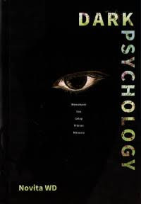 Image of Dark psychology Memahami Sisi Gelap Pikiran manusia