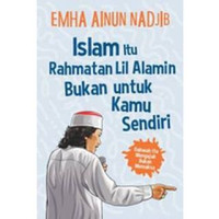 Image of Islam itu Rahmatan Lil Alamin Bukan untuk Kamu Sendiri