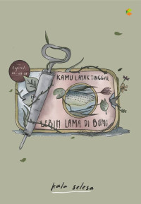 Image of Kamu Layak Tinggal Lebih Lama Di Bumi