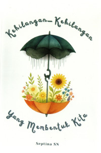 Image of Kehilangan-Kehilangan yang Membentuk Kita