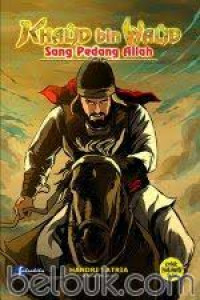 Image of Khalid bin Walid; Sang Pedang Allah #1