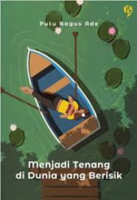 Image of Menjadi Tenang Di Dunia Yang Berisik