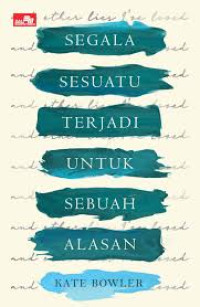Image of Segala Sesuatu Terjadi Untuk Sebuah Alasan