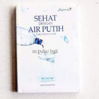 Image of Sehat dengan Air Putih: Cara Sehat Alami