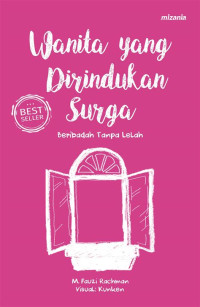 Image of Wanita yang Dirindukan Surga: Beribadah Tanpa Lelah